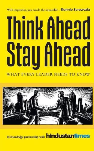 Cover image for Think Ahead, Stay Ahead: What Every Leader Needs to Know in Knowledge Partnership with Hindustan Times