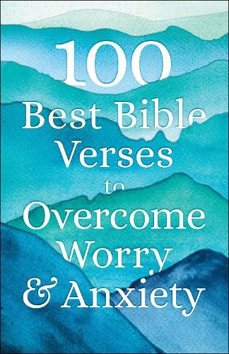 Cover image for 100 Best Bible Verses to Overcome Worry and Anxiety