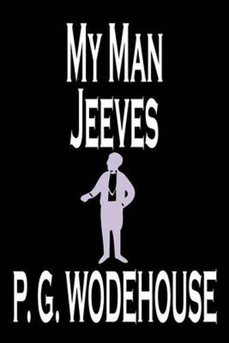 Cover image for My Man Jeeves by P. G. Wodehouse, Fiction, Literary, Humorous