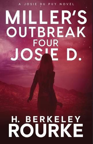 Miller's Outbreak / Four Josie D