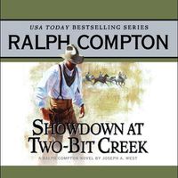Cover image for Showdown at Two Bit Creek: A Ralph Compton Novel by Joseph A. West