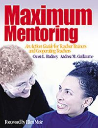 Cover image for Maximum Mentoring: An Action Guide for Teacher Trainers and Cooperating Teachers