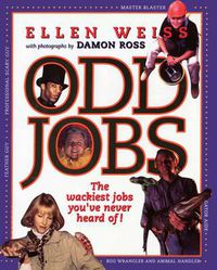 Cover image for Odd Jobs: The Wackiest Jobs You've Never Heard Of