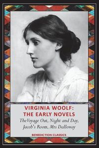 Cover image for Virginia Woolf: The Early Novels-The Voyage Out, Night and Day, Jacob's Room, Mrs Dalloway