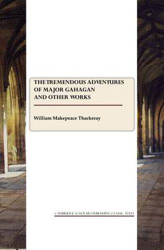 Cover image for The Tremendous Adventures of Major Gahagan and other works