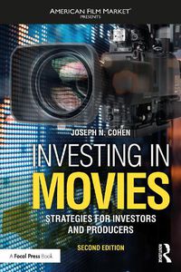 Cover image for Investing in Movies: Strategies for Investors and Producers