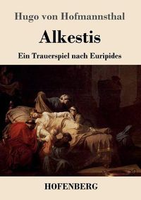 Cover image for Alkestis: Ein Trauerspiel nach Euripides