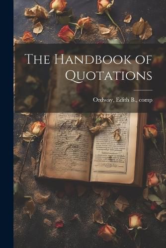 Cover image for The Handbook of Quotations