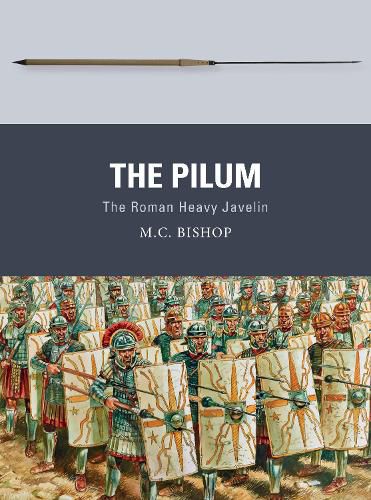 Cover image for The Pilum: The Roman Heavy Javelin