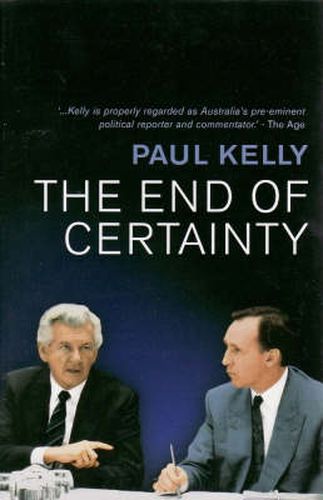 The End of Certainty: Power, politics & business in Australia
