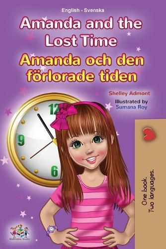 Amanda and the Lost Time (English Swedish Bilingual Book for Kids)