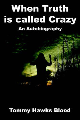 Cover image for When Truth Is Called Crazy: An Autobiography