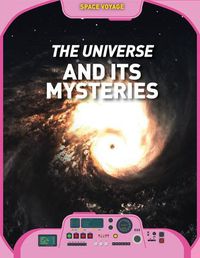 Cover image for The Universe and Its Mysteries