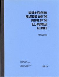 Cover image for Russo-Japanese Relations and the Future of the U.S.-Japanese Alliance