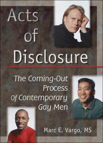 Cover image for Acts of Disclosure: The Coming-Out Process of Contemporary Gay Men