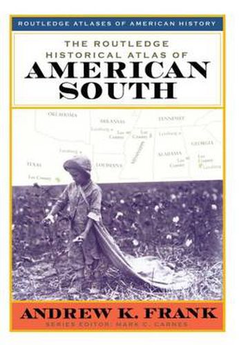 Cover image for The Routledge Historical Atlas of the American South