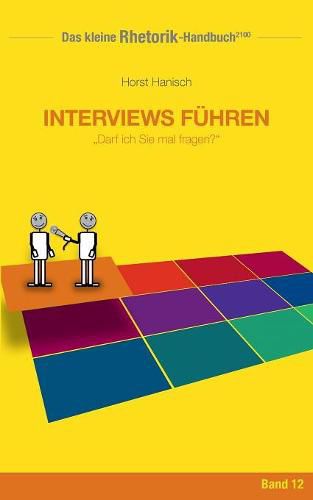 Cover image for Rhetorik-Handbuch 2100 - Interviews fuhren: Darf ich Sie mal fragen?