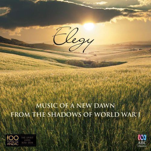 Cover image for Elegy: Music Of A New Dawn From the Shadows of World War 1