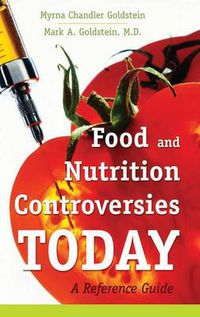 Cover image for Food and Nutrition Controversies Today: A Reference Guide