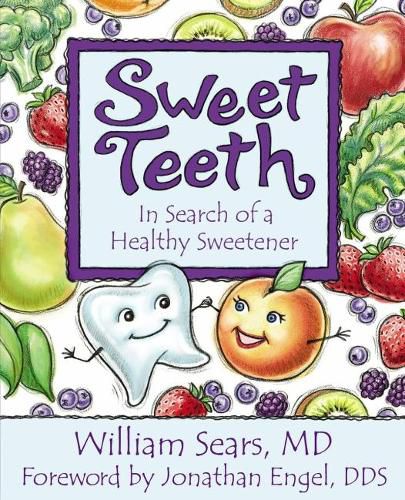 Sweet Teeth: In Search of a Healthy Sweetener