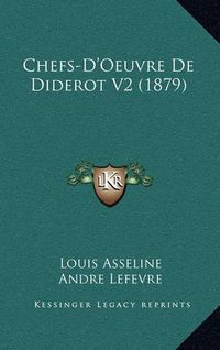 Cover image for Chefs-D'Oeuvre de Diderot V2 (1879)