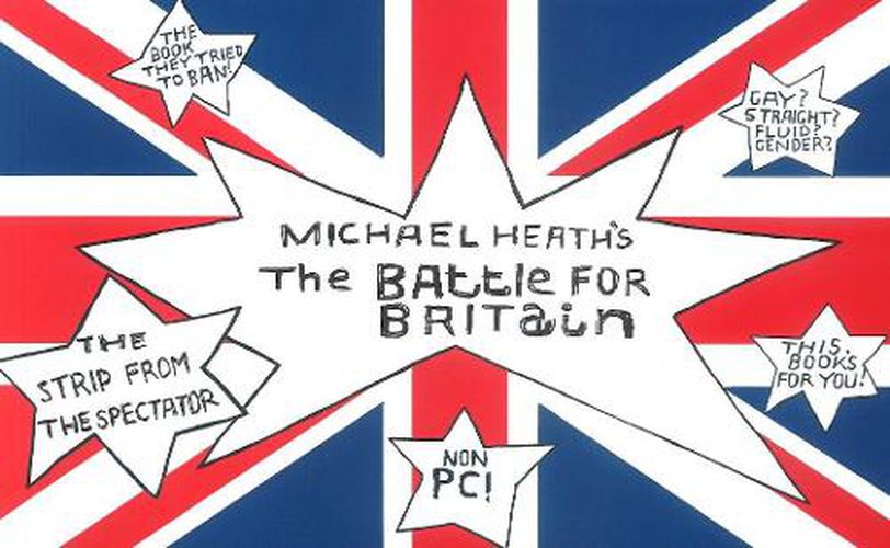 Cover image for Michael Heath's The Battle for Britain: Collections of 135 surreal and hilarious cartoons by the prolific British cartoonist, illustrator and cartoon editor of The Spectator.