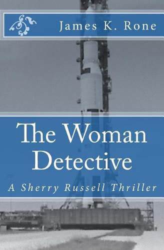 Cover image for The Woman Detective: A Sherry Russell Thriller