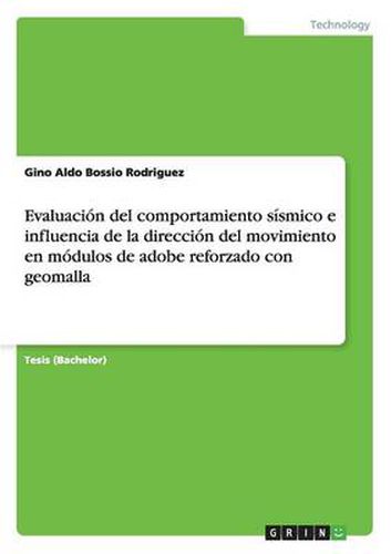 Cover image for Evaluacion del comportamiento sismico e influencia de la direccion del movimiento en modulos de adobe reforzado con geomalla