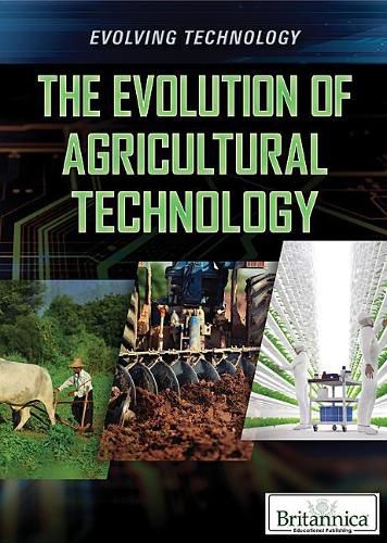 The Evolution of Agricultural Technology