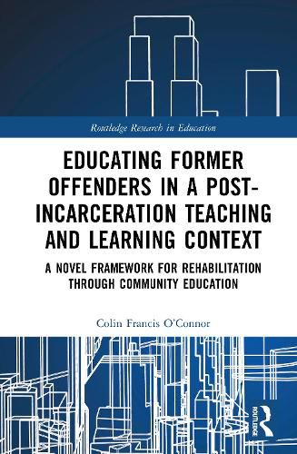 Cover image for Educating Former Offenders in a Post-incarceration Teaching and Learning Context