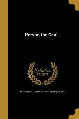 Cover image for Hervor, the Gaul ..