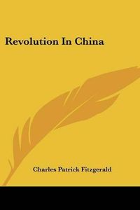 Cover image for Revolution in China