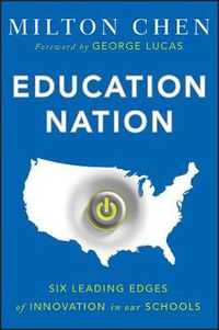 Cover image for Education Nation: Six Leading Edges of Innovation in Our Schools