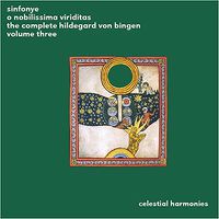 Cover image for O Nobilissima VIriditas:The Complete Hildegard Von Bingen Volume 3