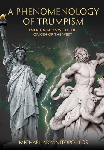 Cover image for A Phenomenology of Trumpism