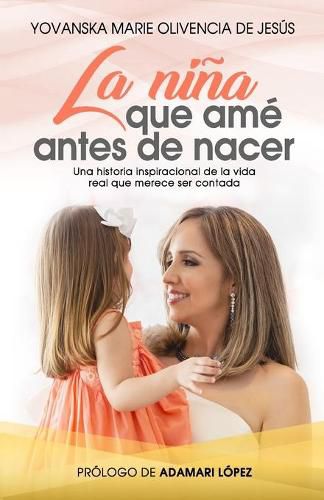 Cover image for La nina que ame antes de nacer