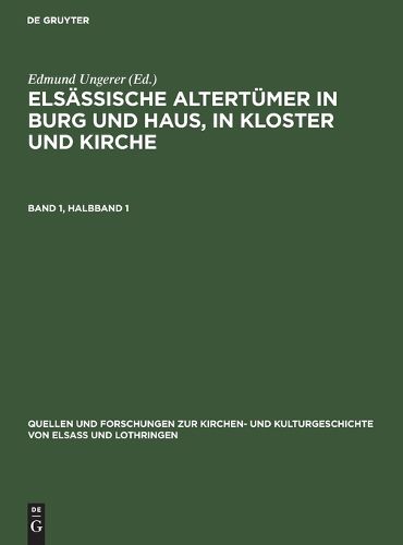 Cover image for Elsaessische Altertuemer in Burg Und Haus, in Kloster Und Kirche. Band 1, Halbband 1