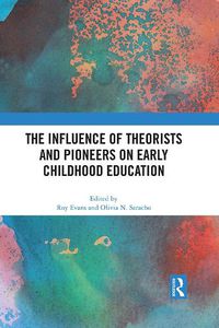 Cover image for The Influence of Theorists and Pioneers on Early Childhood Education