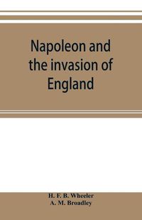 Cover image for Napoleon and the invasion of England: the story of the great terror