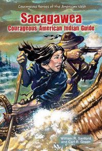 Cover image for Sacagawea: Courageous American Indian Guide