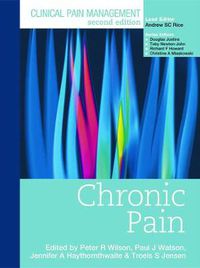 Cover image for Clinical Pain Management : Chronic Pain: Chronic Pain