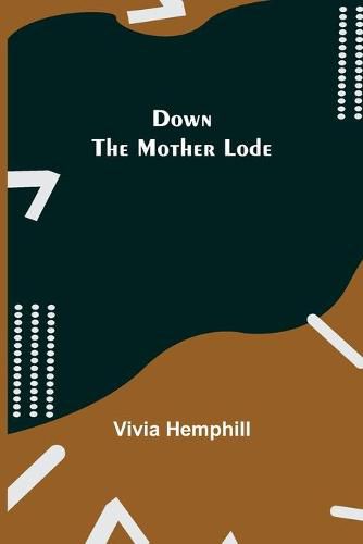 Cover image for Down the Mother Lode