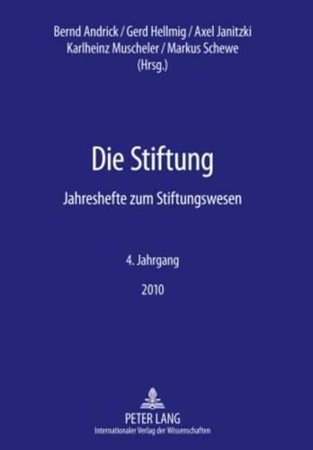 Cover image for Die Stiftung: Jahreshefte Zum Stiftungswesen- 4. Jahrgang 2010