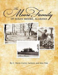 Cover image for The Moore Family of Susan Moore, Alabama