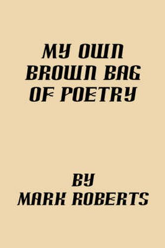 Cover image for My Own Brown Bag of Poetry