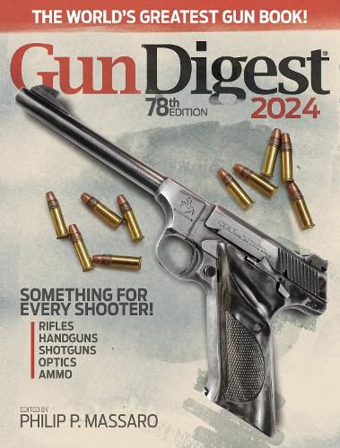 Gun Digest 2024, 78th Edition, (9781951115883) — Readings Books