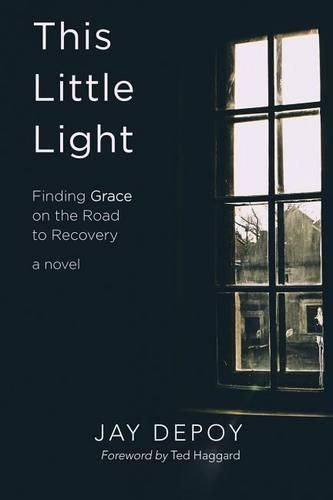 Cover image for This Little Light: Finding Grace on the Road to Recovery
