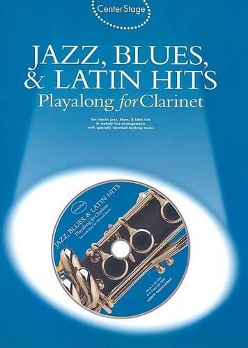 Cover image for Center Stage Jazz, Blues & Latin Hits Playalong for Clarinet