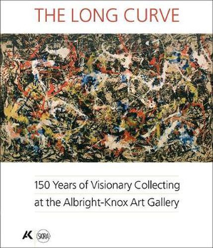 Cover image for The Long Curve: 150 Years of Visionary Collecting at the Albright-Knox Art Gallery