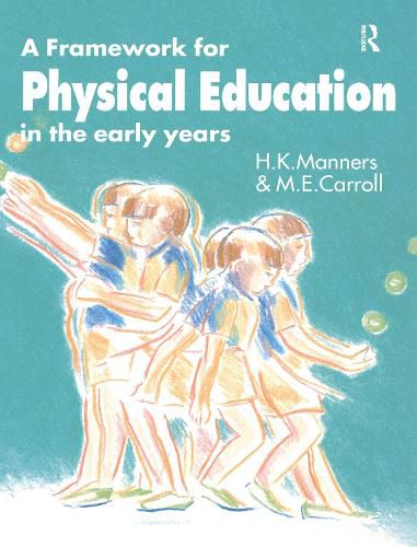 Cover image for A Framework for Physical Education in the Early Years